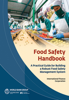 Food Safety Handbook : A Practical Guide for Building a Robust Food Safety Management System`