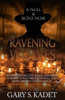 The Ravening Wolves (Null & Boyd Noir) B0CLHSHTQS Book Cover