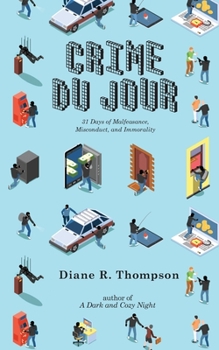 Paperback Crime du Jour: 31 Days of Malfeasance, Misconduct, and Immorality Book