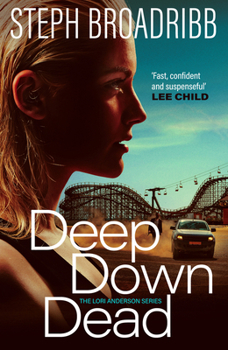 Deep Down Dead - Book #1 of the Lori Anderson
