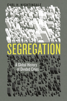 Paperback Segregation: A Global History of Divided Cities Book