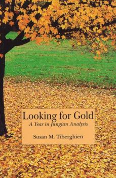 Paperback Looking for Gold: A Year in Jungian Analysis Book