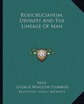 Paperback Rosicrucianism, Divinity And The Lineage Of Man Book