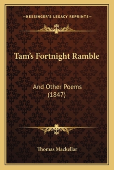 Paperback Tam's Fortnight Ramble: And Other Poems (1847) Book