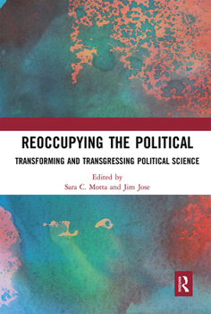 Paperback Reoccupying the Political: Transforming and Transgressing Political Science Book