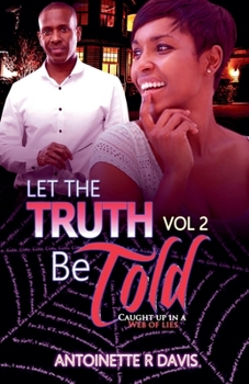 Let the Truth Be Told - Book #2 of the Let The Truth Be Told