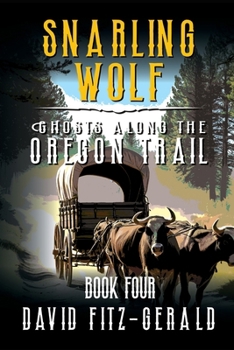 Paperback Snarling Wolf: A Pioneer Western Adventure Book