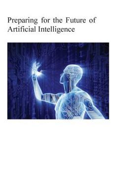 Paperback Preparing for the Future of Artificial Intelligence Book