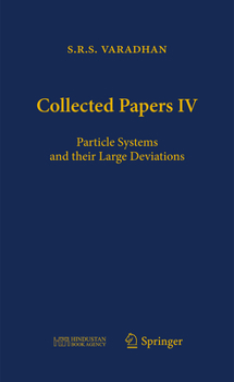 Hardcover Collected Papers IV: Particle Systems and Their Large Deviations Book