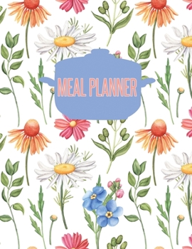 Paperback Meal Planner: A 52 Week Meal Planner Notebook with Grocery List Book