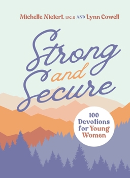 Hardcover Strong and Secure: 100 Devotions for Young Women Book