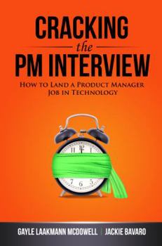 Paperback Cracking the PM Interview: How to Land a Product Manager Job in Technology Book