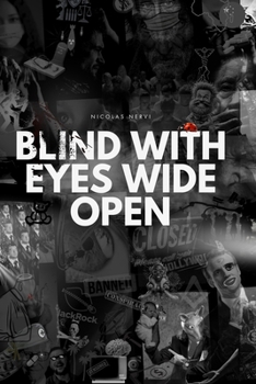 Paperback Blind with eyes wide open: Straight talk on a deranged society. Book