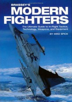 Paperback Brassey's Modern Fighters: The Ultimate Guide to In-Flight Tactics, Technology, Weapons, and Equipment Book