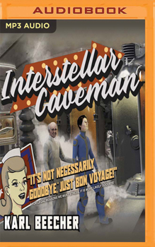 Interstellar Caveman - Book #1 of the Interstellar Caveman