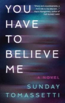 Paperback You Have to Believe Me Book