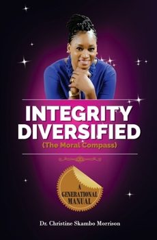 Paperback Integrity Diversified: (The Moral Compass) Book