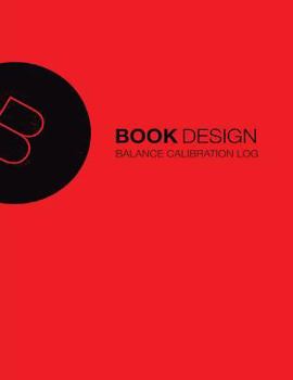 Paperback Balance Calibration Log: 190 Pages, Red Cover, 8.5" x 11" Book