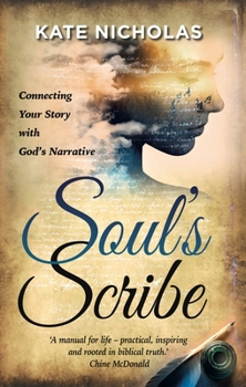 Paperback Soul's Scribe: Connecting your Story with God's Narrative Book