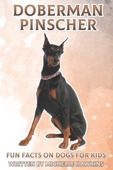 Paperback Doberman Pinscher: Fun Facts on Dogs for Kids #41 Book