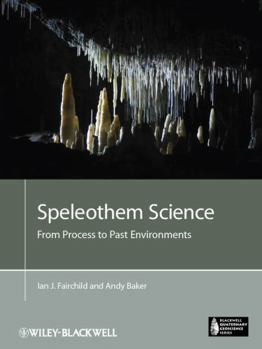 Hardcover Speleothem Science: From Process to Past Environments Book