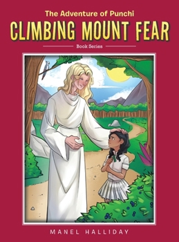 Hardcover Climbing Mount Fear: The Adventure of Punchi Book
