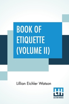 Paperback Book Of Etiquette (Volume II): In Two Volumes, Vol. II. Book