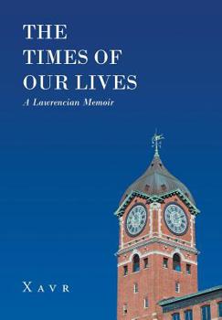 Hardcover The Times of Our Lives (A Lawrencian Memoir) Book