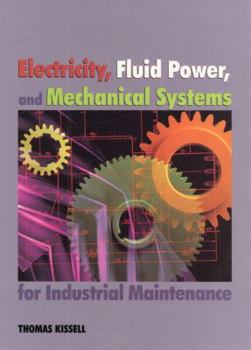 Paperback Electricity, Fluid Power, and Mechanical Systems for Industrial Maintenance Book