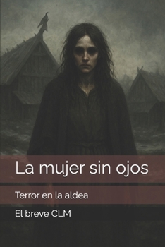 Paperback La mujer sin ojos: Terror en la aldea [Spanish] Book