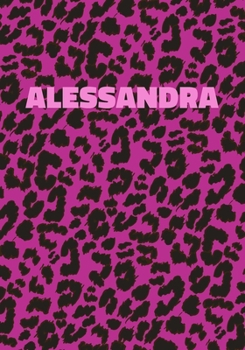 Paperback Alessandra: Personalized Pink Leopard Print Notebook (Animal Skin Pattern). College Ruled (Lined) Journal for Notes, Diary, Journa Book
