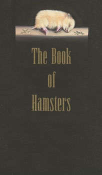 Hardcover The Book of Hamsters Book