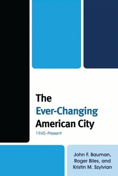 The Ever-Changing American City: 1945-Present