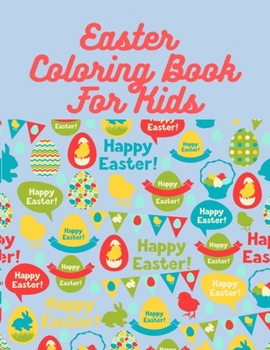 Paperback Easter Coloring Book: Coloring Book for Kindergarten, Boys & Girls, Easter Eggs, Bunnies, with Scissor Skills Techniques. Easter Gift Book