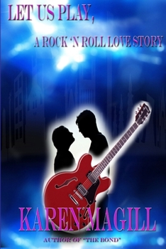 Paperback Let Us Play, A Rock 'n Roll Love Story Book