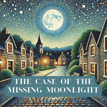 Paperback The Case of the Missing Moonlight Book