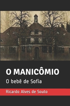 Paperback O Manicômio: O bebê de Sofia [Portuguese] Book