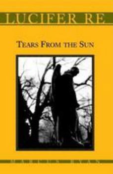 Paperback Lucifer Re: Tears from the Sun Book