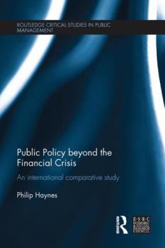 Paperback Public Policy beyond the Financial Crisis: An International Comparative Study Book