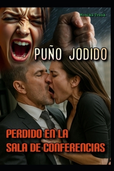 Paperback Puño Jodido: Perdido en la Sala de Conferencias [Spanish] Book