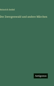 Der Zwergenwald und andere Märchen (German Edition)