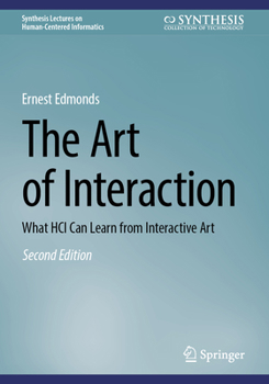 Paperback The Art of Interaction: What Hci Can Learn from Interactive Art Book