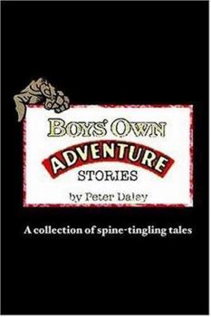 Paperback Boys' Own Adventure Stories: A Collection of Spine-Tingling Tales Book