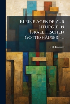 Paperback Kleine Agende Zur Liturgie In Israelitischen Gotteshäusern... [German] Book
