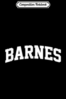 Paperback Composition Notebook: Barnes Vintage Sports Team College Arch Journal/Notebook Blank Lined Ruled 6x9 100 Pages Book