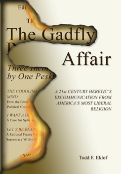 The Gadfly Affair: A 21st Century Heretic’s Excommunication from America’s Most Liberal Religion