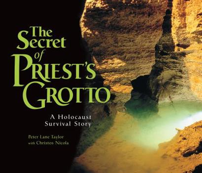 Paperback The Secret of Priest's Grotto: A Holocaust Survival Story Book