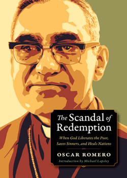 Paperback The Scandal of Redemption: When God Liberates the Poor, Saves Sinners, and Heals Nations Book