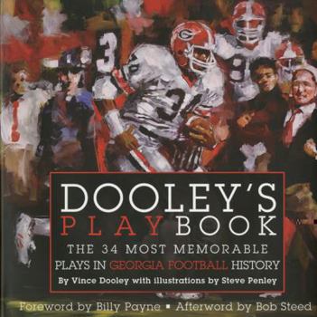 Hardcover Dooley's Playbook: The 34 Most Memorable Plays in Georgia Football History Book
