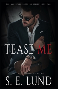 Paperback Tease Me: The Macintyre Brothers Series: Book Two Book
